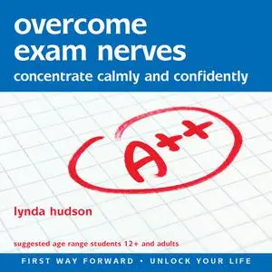 «Overcome Exam Nerves» by Lynda Hudson