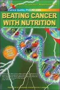 Beating Cancer with Nutrition: Optimal Nutrition Can Improve Outcome in Medically Treated Cancer Patients