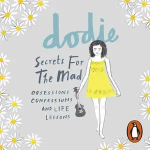 «Secrets for the Mad» by dodie