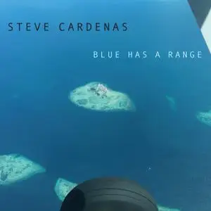 Steve Cardenas - Blue Has A Range (2020) [Official Digital Download 24/88]