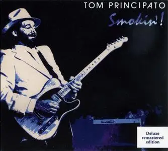 Tom Principato - Smokin' (1985) {2011, Deluxe Remastered Edition}