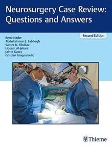 Neurosurgery Case Review: Questions and Answers, 2nd Edition
