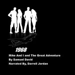 «Mike and I and The Great Adventure» by Samuel David