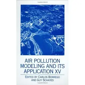 Air Pollution Modeling and its Application XV {Repost}