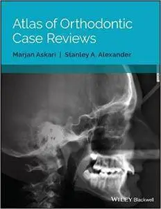 Atlas of Orthodontic Case Reviews