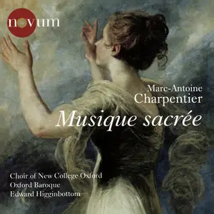 Edward Higginbottom, Oxford Baroque, Choir of New College Oxford - Marc-Antoine Charpentier: Musique sacrée (2013)