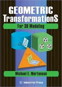 Geometric Transformations for 3D Modeling (2nd Edition)