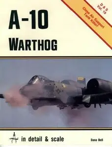 A-10 Warthog in detail & scale (D&S Vol. 19) (Repost)