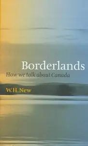 Borderlands: How We Talk About Canada