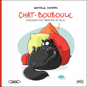 Chat-Bouboule - Tome 1 - Chroniques d'un Prédateur de Salon