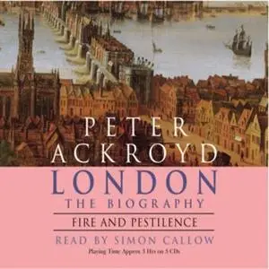 «London - Fire and Pestilence» by Peter Ackroyd