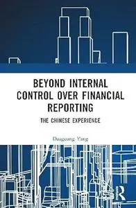 Beyond Internal Control over Financial Reporting: The Chinese Experience