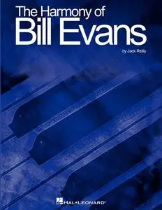 The harmony of Bill Evans by Jack Reilly