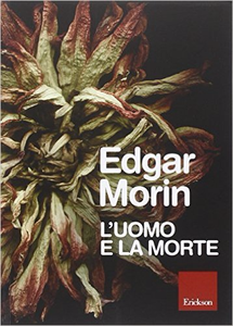 L'uomo e la morte - Edgar Morin