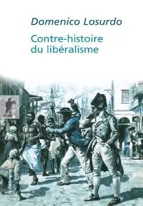 Domenico Losurdo, "Contre-histoire du libéralisme"