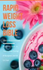 «Rapid Weight Loss Bible» by Green leatherr