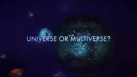 NOVA S39E08 The Fabric of the Cosmos Universe or Multiverse?