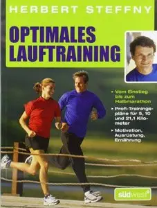 Optimales Lauftraining: Vom Einstieg bis zum Halbmarathon - Bewährte Trainingspläne vom Profi (Repost)