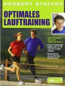 Optimales Lauftraining: Vom Einstieg bis zum Halbmarathon - Bewährte Trainingspläne vom Profi (Repost)