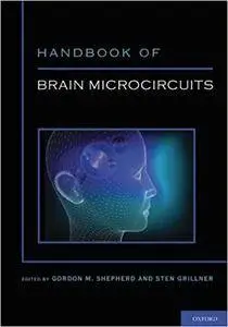 Handbook of Brain Microcircuits (Repost)