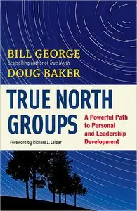 True North Groups: A Powerful Path to Personal and Leadership Development (repost)