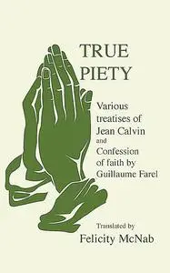 «True Piety» by Calvin J.