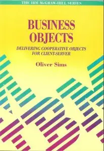 Business Objects: Delivering Cooperative Objects for Client-Server