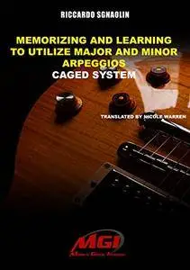 Memorizing and learning to utilize major and minor arpeggios: CAGED System
