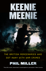 Keenie Meenie : The British Mercenaries Who Got Away with War Crimes