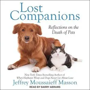 Lost Companions: Reflections on the Death of Pets [Audiobook]