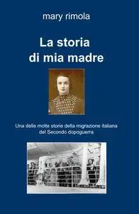 La storia di mia madre