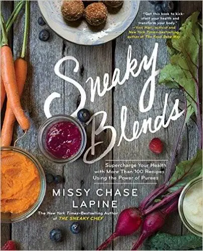 Sneaky Blends: Supercharge Your Health with More Than 100 Recipes Using the Power of Purees (repost)