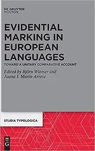 Evidential Marking in European Languages: Toward a Unitary Comparative Account