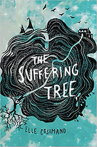 The Suffering Tree - Elle Cosimano