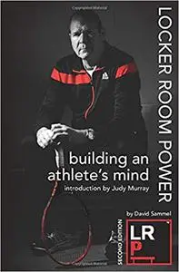 Locker Room Power: Building An Athlete's Mind