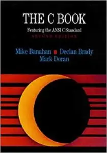 The C Book: Featuring the ANSI C Standard (Instruction Set) [Repost]