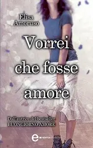 Elisa Amoruso - Vorrei che fosse amore