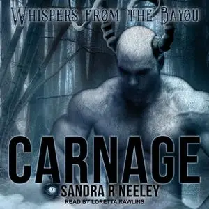 «Carnage» by Sandra R. Neeley