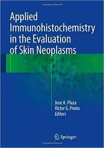 Applied Immunohistochemistry in the Evaluation of Skin Neoplasms