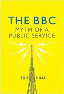 The BBC: Myth of a Public Service [Repost]