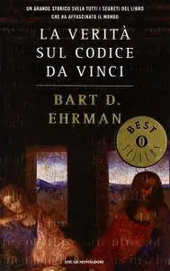 Bart D. Ehrman, "La verità sul codice da Vinci"