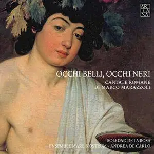 Soledad de la Rosa, Ensemble Mare Nostrum - Marazzoli: Occhi belli, occhi neri (Cantate romane) (2013) [24/96]