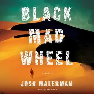 «Black Mad Wheel» by Josh Malerman