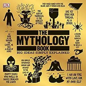 The Mythology Book: Big Ideas Simply Explained
