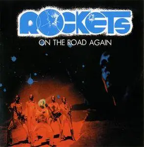 Rockets - On The Road Again (1978) Repost