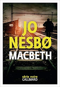 Macbeth - Jo Nesbø