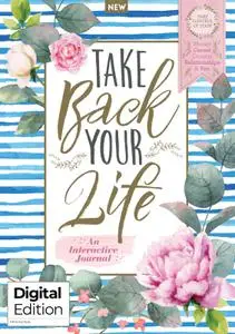 Take Back Your Life: An Interactive Journal – 03 December 2022