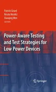 Power-Aware Testing and Test Strategies for Low Power Devices (Repost)