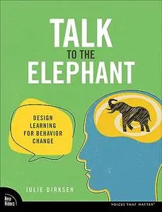 Talk to the Elephant: Design Learning for Behavior Change