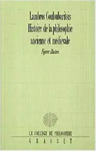 Histoire de la philosophie ancienne et médiévale (Collège de Philosophie)